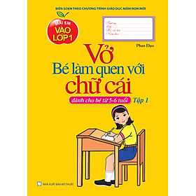 Download sách Vở Bé Làm Quen Với Chữ Cái - Tập 1 (Dành Cho Bé Từ 5 - 6 Tuổi)